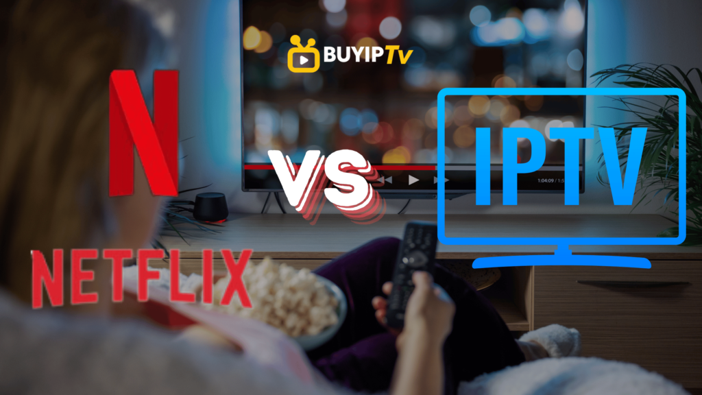 IPTV VS NETFLIX