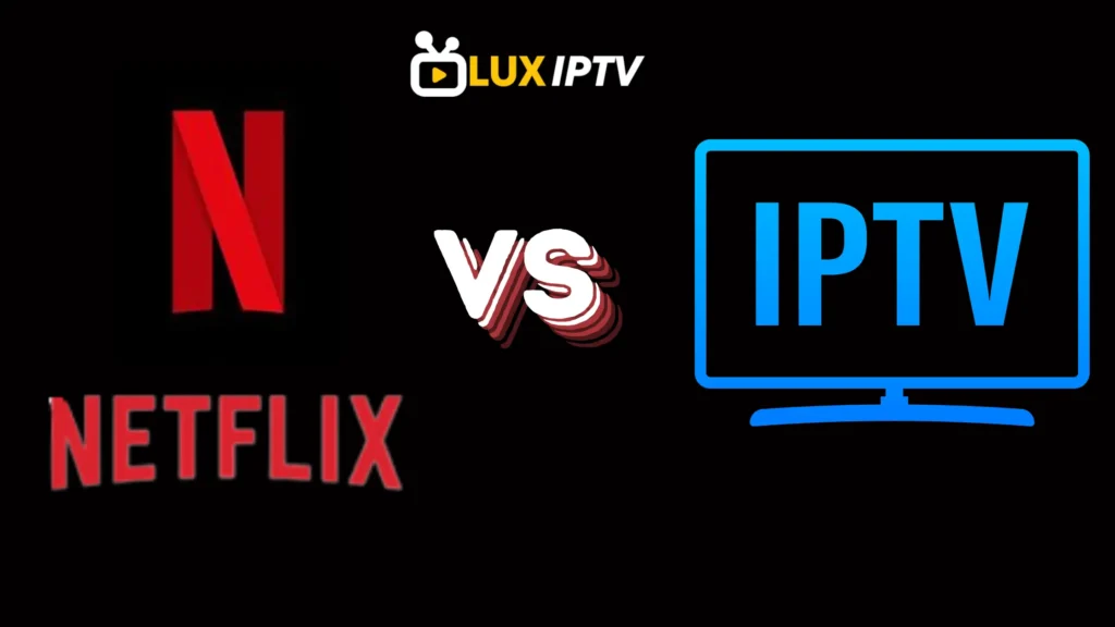 Does IPTV Have Netflix